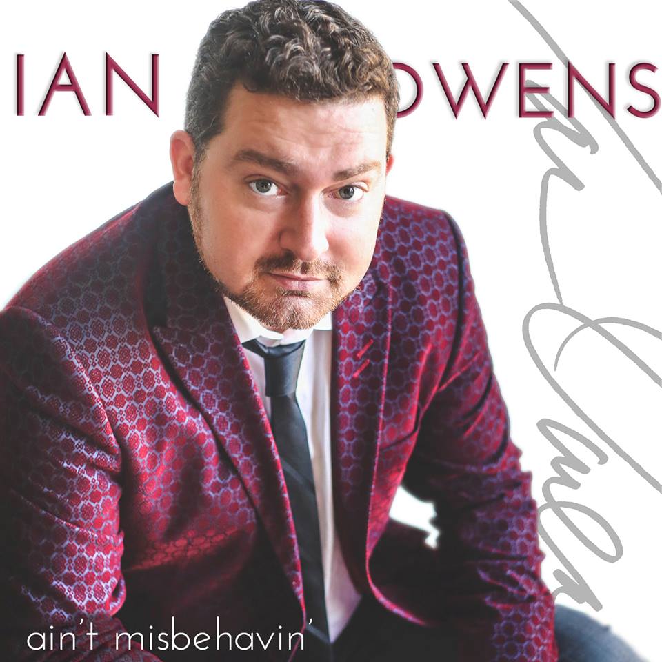 FROM THE ARCHIVES: SPOTLIGHT CD REVIEWS: AIN’T MISBEHAVIN’- IAN OWENS