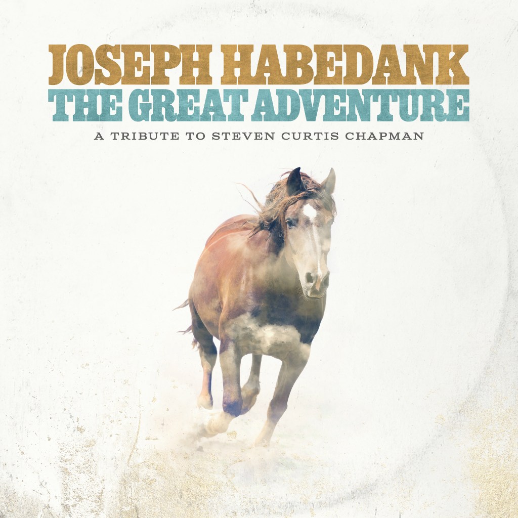 SPOTLIGHT CD REVIEW: THE GREAT ADVENTURE: A TRIBUTE TO STEVEN CURTIS CHAPMAN- JOSEPH HABEDANK